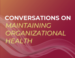Conversations on Maintaining Organizational Health
