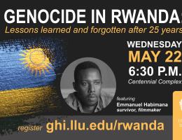 Genocide in Rwanda: Lessons learned & forgotten after 25 years: May 22 at 6:30 pm