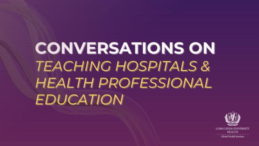 Conversations on Teaching Hospitals